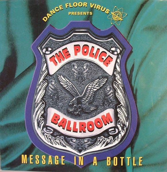 Dance Floor Virus Presents The Police - The Ballroom (2) - Message In A Bottle