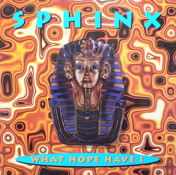 Sphinx - What Hope Have I
