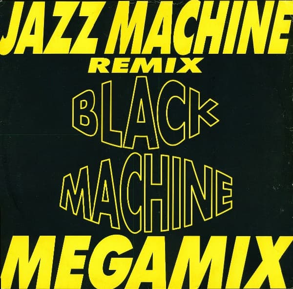 Black Machine - Jazz Machine (Remix) & Megamix