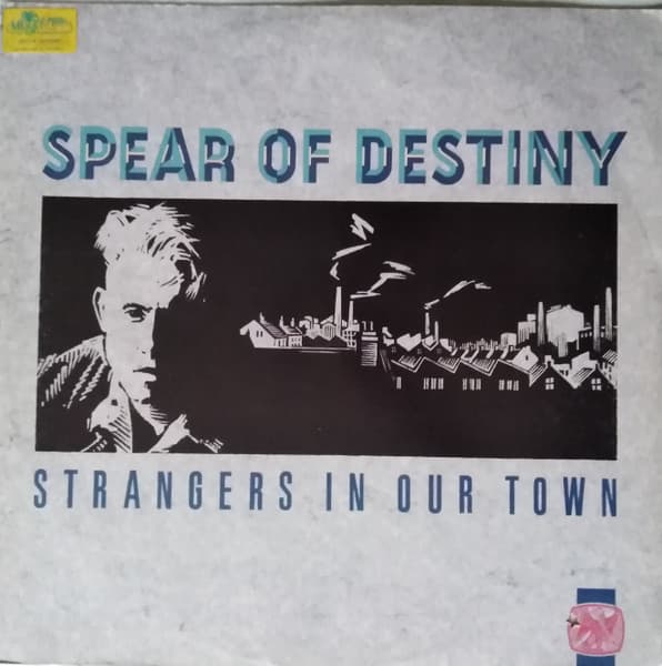 Spear Of Destiny - Strangers In Our Town