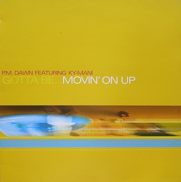 P.M. Dawn - Gotta Be...Movin' On Up