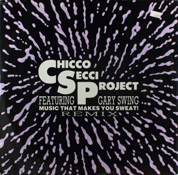 Chicco Secci Project Feat. Gary Swing - Music That Makes You Sweat! (Remix)