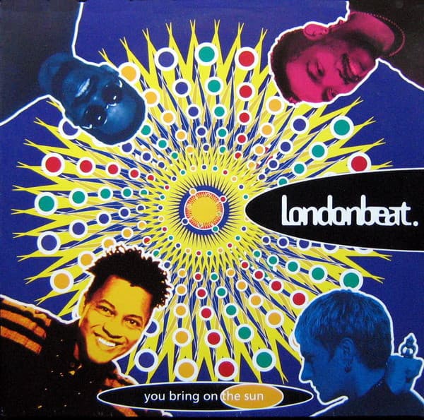 Londonbeat - You Bring On The Sun