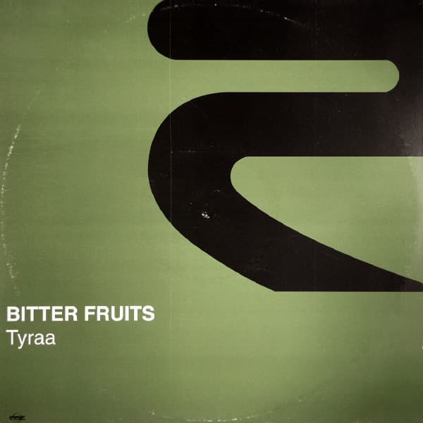 Bitter Fruits - Tyraa