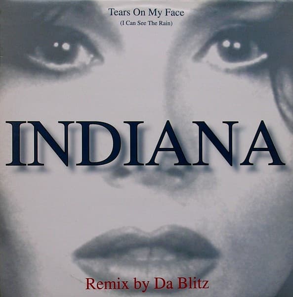 Indiana (6) - Tears On My Face (I Can See The Rain)
