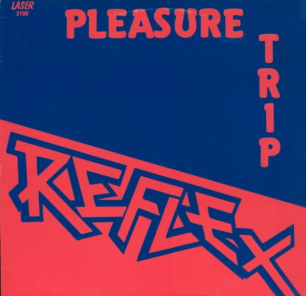 Reflex (5) - The Pleasure Trip
