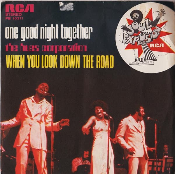 The Hues Corporation - One Good Night Together / When You Look Down The Road