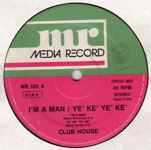 Club House - I'm A Man / Yé Ké Yé Ké