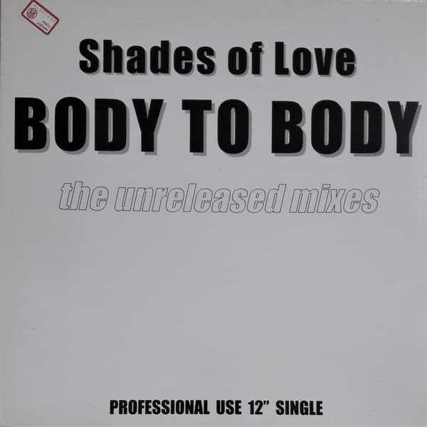 Shades Of Love - Body To Body (The Unreleased Mixes)