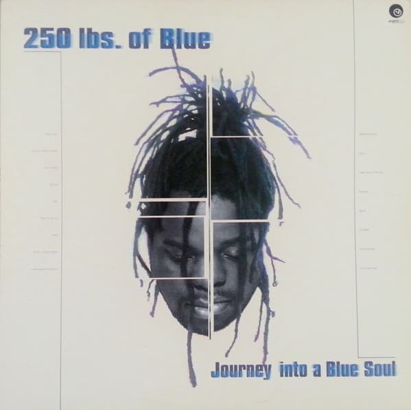 250 Lbs. Of Blue - Journey Into A Blue Soul