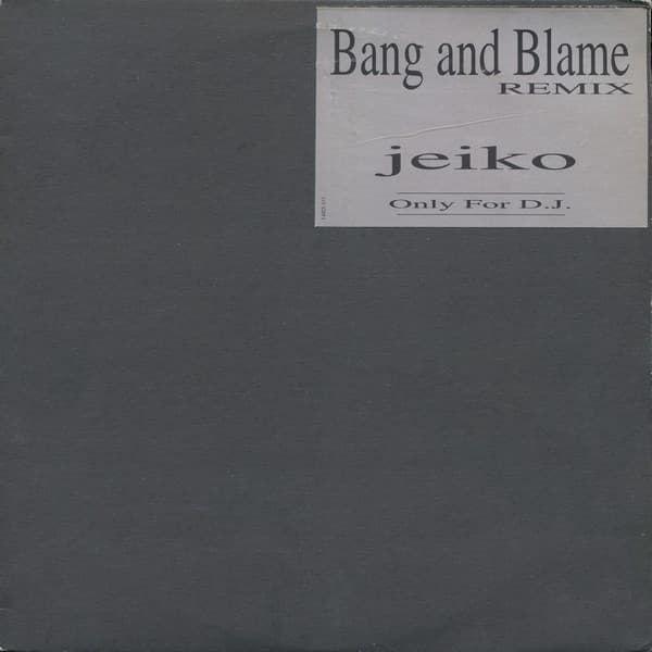 Jeiko - Bang And Blame Remix
