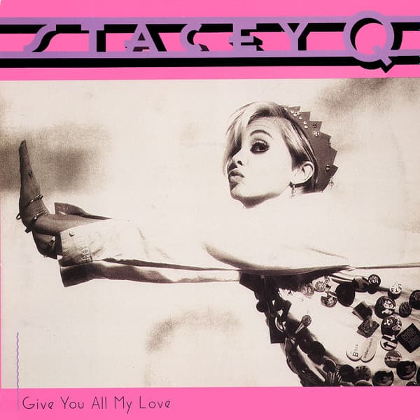 Stacey Q - Give You All My Love