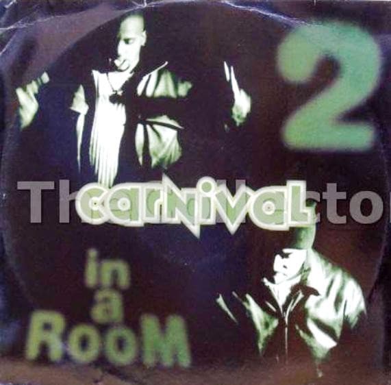 2 In A Room - Carnival